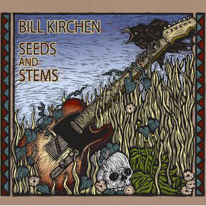 Bill Kirchen : Seeds And Stems (CD, Album)