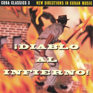 Various : Cuba Classics 3: Diablo Al Infierno (CD, Comp)