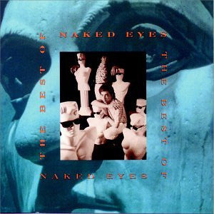 Naked Eyes : The Best Of Naked Eyes (CD, Comp, Club, RE, RM)