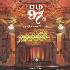 Old 97's : The Grand Theatre Volume One (CD, Album)