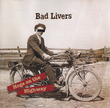 Load image into Gallery viewer, Bad Livers : Hogs On The Highway (CD, Album, Club)
