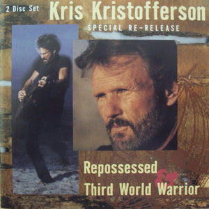 Kris Kristofferson : Repossessed & Third World Warrior (2xCD, Album, RE + Comp)