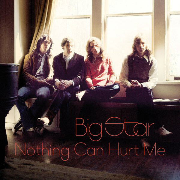 Big Star : Nothing Can Hurt Me (CD)