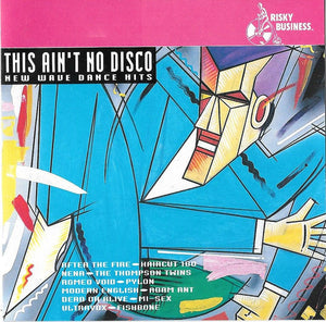 Various : This Ain't No Disco - New Wave Dance Hits  (CD, Comp)