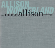 Load image into Gallery viewer, Mose Allison : Allison Wonderland The Mose Allison Anthology (2xCD, Comp)
