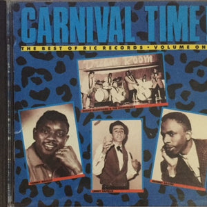 Various : Carnival Time! The Best Of Ric Records Volume 1 (CD, Comp)