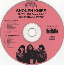 Load image into Gallery viewer, Shonen Knife : Pretty Little Baka Guy + Live In Japan! (CD, Album)
