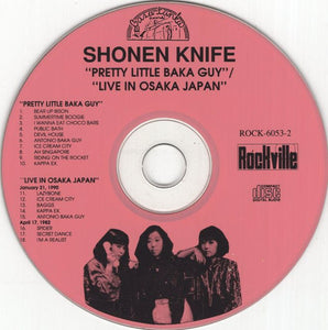 Shonen Knife : Pretty Little Baka Guy + Live In Japan! (CD, Album)
