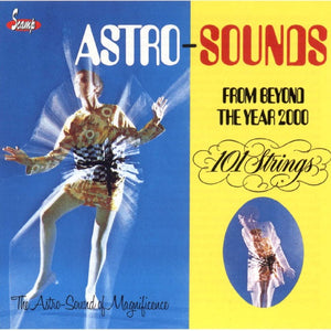 101 Strings : Astro Sounds From Beyond The Year 2000 (CD, Album, RE)