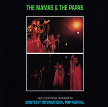 Load image into Gallery viewer, The Mamas &amp; The Papas : Historic Performances Recorded At The Monterey International Pop Festival (CD, Album, RE)
