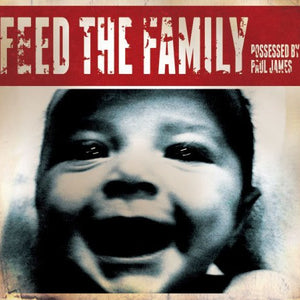 Possessed By Paul James : Feed The Family (CD, Album)