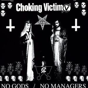 Choking Victim - No Gods No Managers