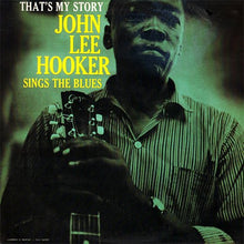 Load image into Gallery viewer, John Lee Hooker : That's My Story John Lee Hooker Sings The Blues (LP, Album, RE, RM)

