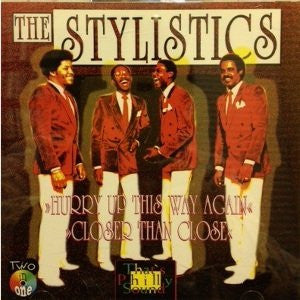 The Stylistics : Hurry Up This Way Again / Closer Than Close (CD, Comp)