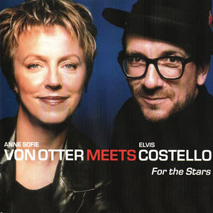Anne Sofie Von Otter Meets Elvis Costello : For The Stars (CD, Album)
