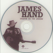 Load image into Gallery viewer, James Hand : Shadow On The Ground (CD, Album, Enh)
