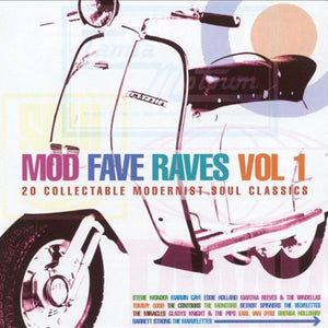 Various : Mod Fave Raves Vol 1 - 20 Collectable Modernist Soul Classics (CD, Comp)