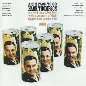 Hank Thompson And His Brazos Valley Boys : A Six Pack To Go (CD, Album, RE, RM)