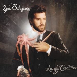 Bob Schneider : Lovely Creatures (CD, Album)