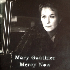 Mary Gauthier : Mercy Now (CD, Album)