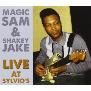 Magic Sam & Shakey Jake : Live At Sylvio's 1968 (CD, Album)