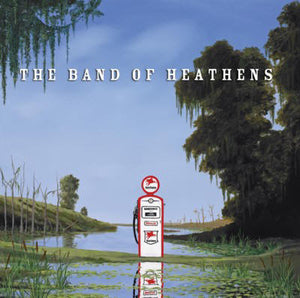 The Band Of Heathens : The Band Of Heathens (CD, Album)