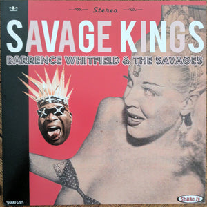 Barrence Whitfield And The Savages : Savage Kings (LP, Album)