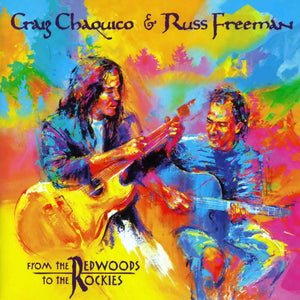 Craig Chaquico, Russ Freeman (2) : From The Redwoods To The Rockies (CD, Album)