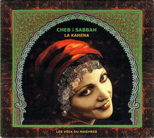 Load image into Gallery viewer, DJ Cheb I Sabbah : La Kahena / Les Voix Du Maghreb (CD, Album, Enh)

