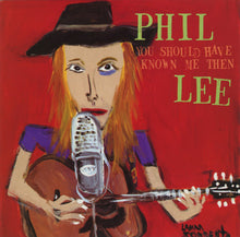 Load image into Gallery viewer, Phil Lee (4) : You Should Have Known Me Then (CD, Album)
