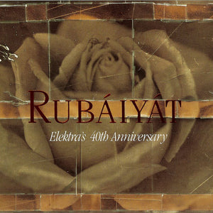 Various : Rubáiyát (Elektra's 40th Anniversary) (2xCD, Album)