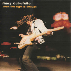 Mary Cutrufello : When The Night Is Through (CD, Album)