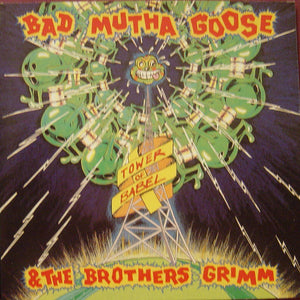 Bad Mutha Goose And The Brothers Grimm : Tower Of Babel (CD, Album)
