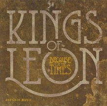 Load image into Gallery viewer, Kings Of Leon : Because Of The Times (CD, Advance, Album, Promo)
