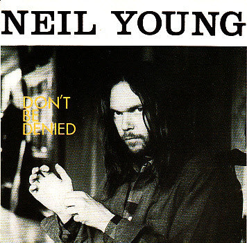 Neil Young : Don't Be Denied (CD, Comp, Unofficial)