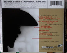 Load image into Gallery viewer, Waylon Jennings : Closing In On The Fire (CD, Album)
