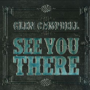 Glen Campbell : See You There (CD, Album)