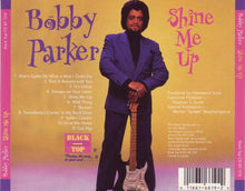 Load image into Gallery viewer, Bobby Parker (2) : Shine Me Up (CD, Album)
