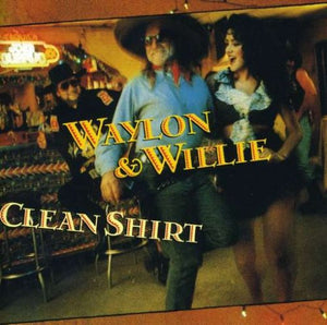 Waylon* & Willie* : Clean Shirt (CD, Album)