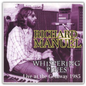 Richard Manuel : Whispering Pines (CD)