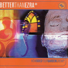 Load image into Gallery viewer, Better Than Ezra : How Does Your Garden Grow? (HDCD, Album)
