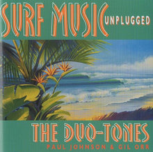 Load image into Gallery viewer, The Duo-Tones : Surf Music Unplugged (CD, Album)
