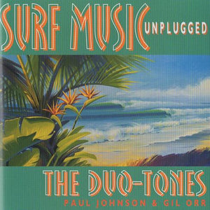 The Duo-Tones : Surf Music Unplugged (CD, Album)