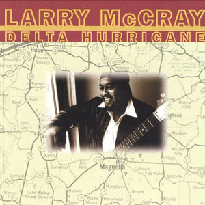 Larry McCray : Delta Hurricane (CD, Album)