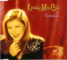 Load image into Gallery viewer, Kirsty MacColl : Caroline (CD, Single)
