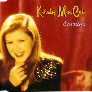 Kirsty MacColl : Caroline (CD, Single)