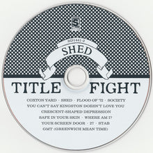 Load image into Gallery viewer, Title Fight : Shed (CD)
