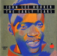 Load image into Gallery viewer, John Lee Hooker : The Early Years (2xCD, Comp)
