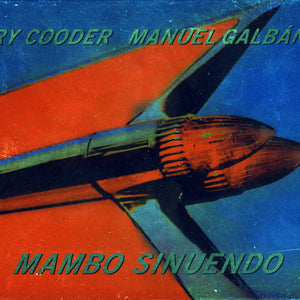 Ry Cooder, Manuel Galbán : Mambo Sinuendo (CD, Album, Sli)