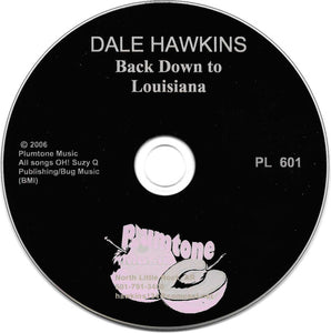 Dale Hawkins : Back Down To Louisiana (CD)